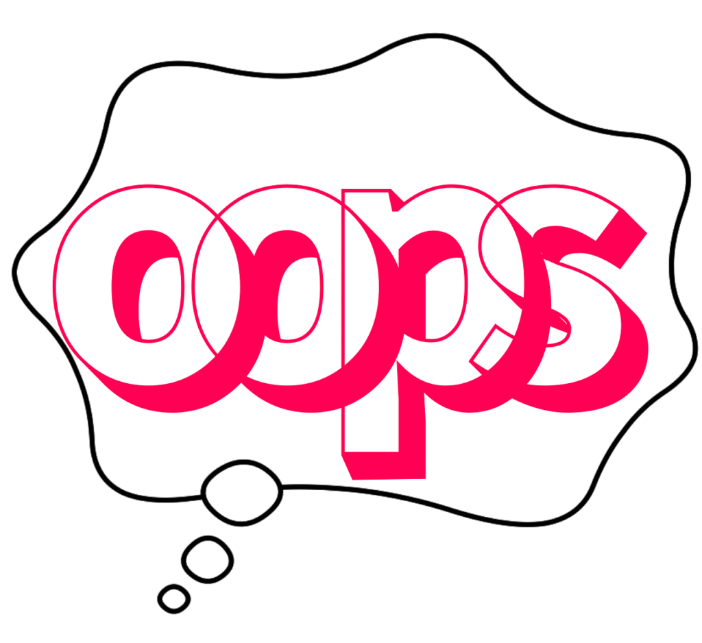 oops, mistake, fault, speech bubble, oops, oops, oops, oops, oops, mistake