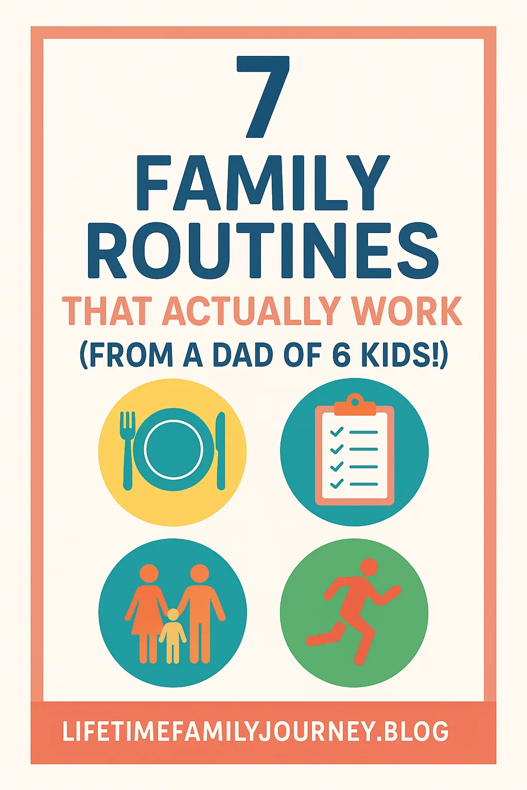 Building Healthy Family Routines That Actually Work (From a Dad of 6) - Lifetime Family Journey Blog Pinterest Pin