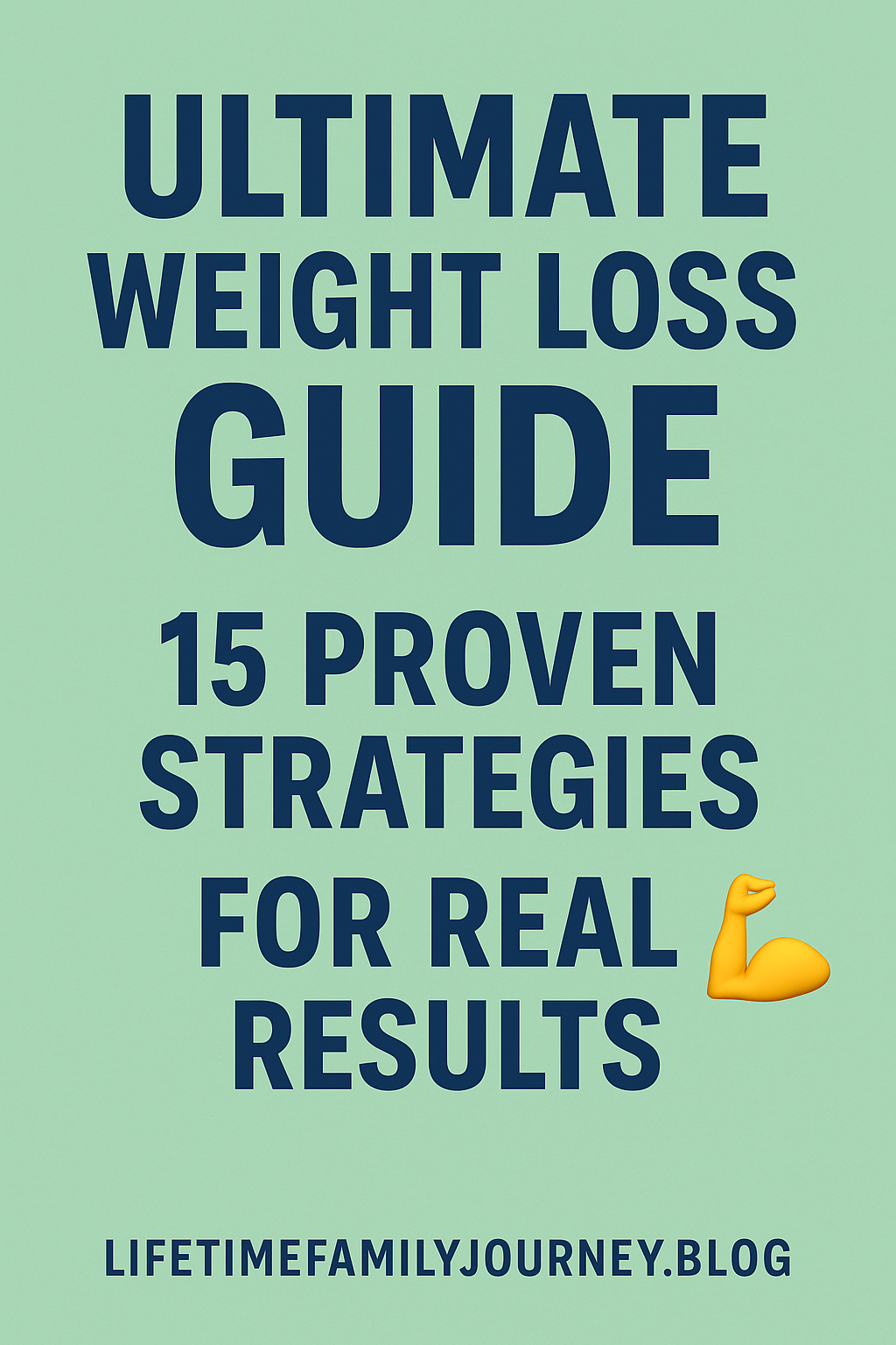 Ultimate Weight Loss Guide: 15 Proven Strategies That Actually Work 💪
