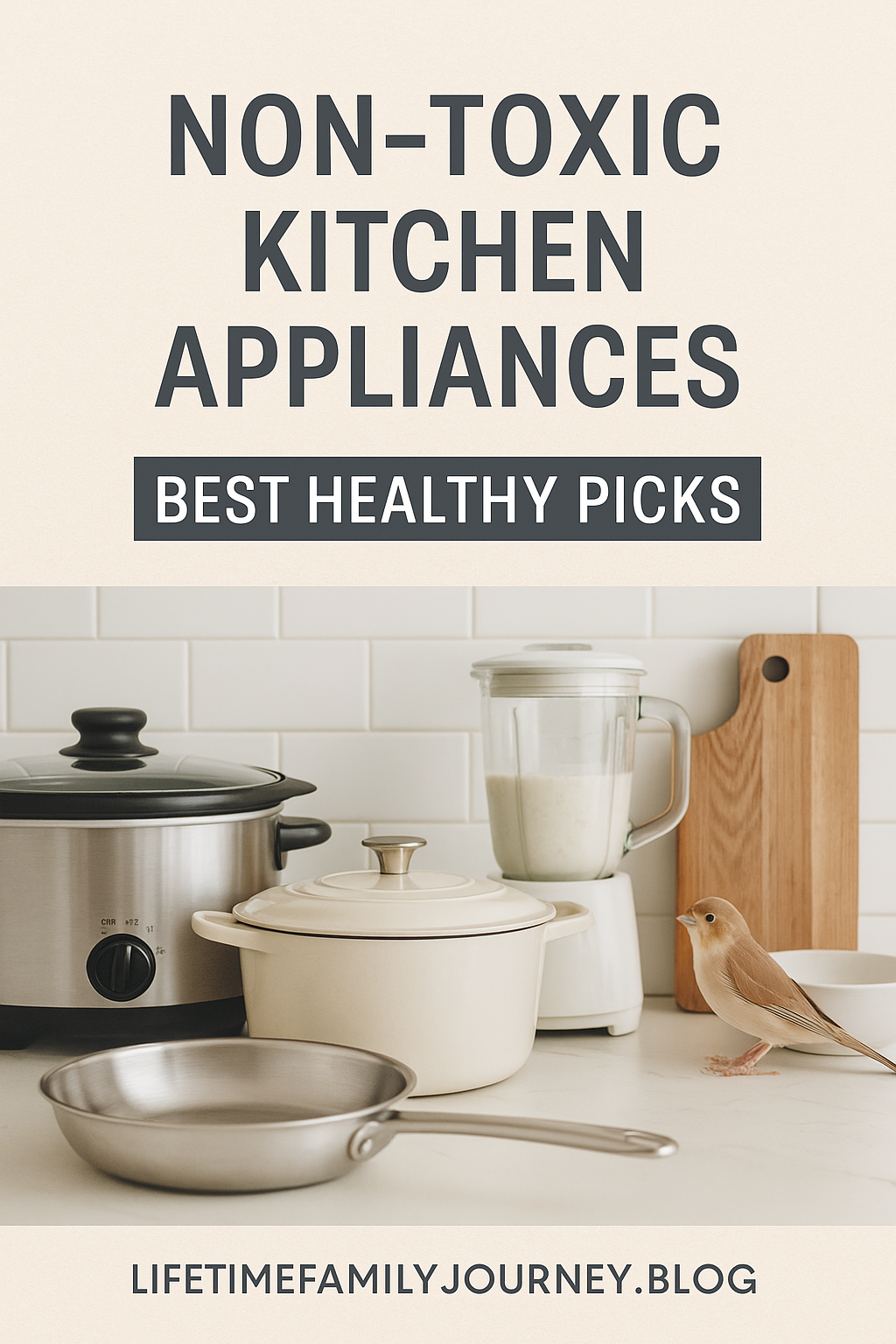 Non-Toxic Kitchen Appliances: Best Healthy Picks Pinterest Pin