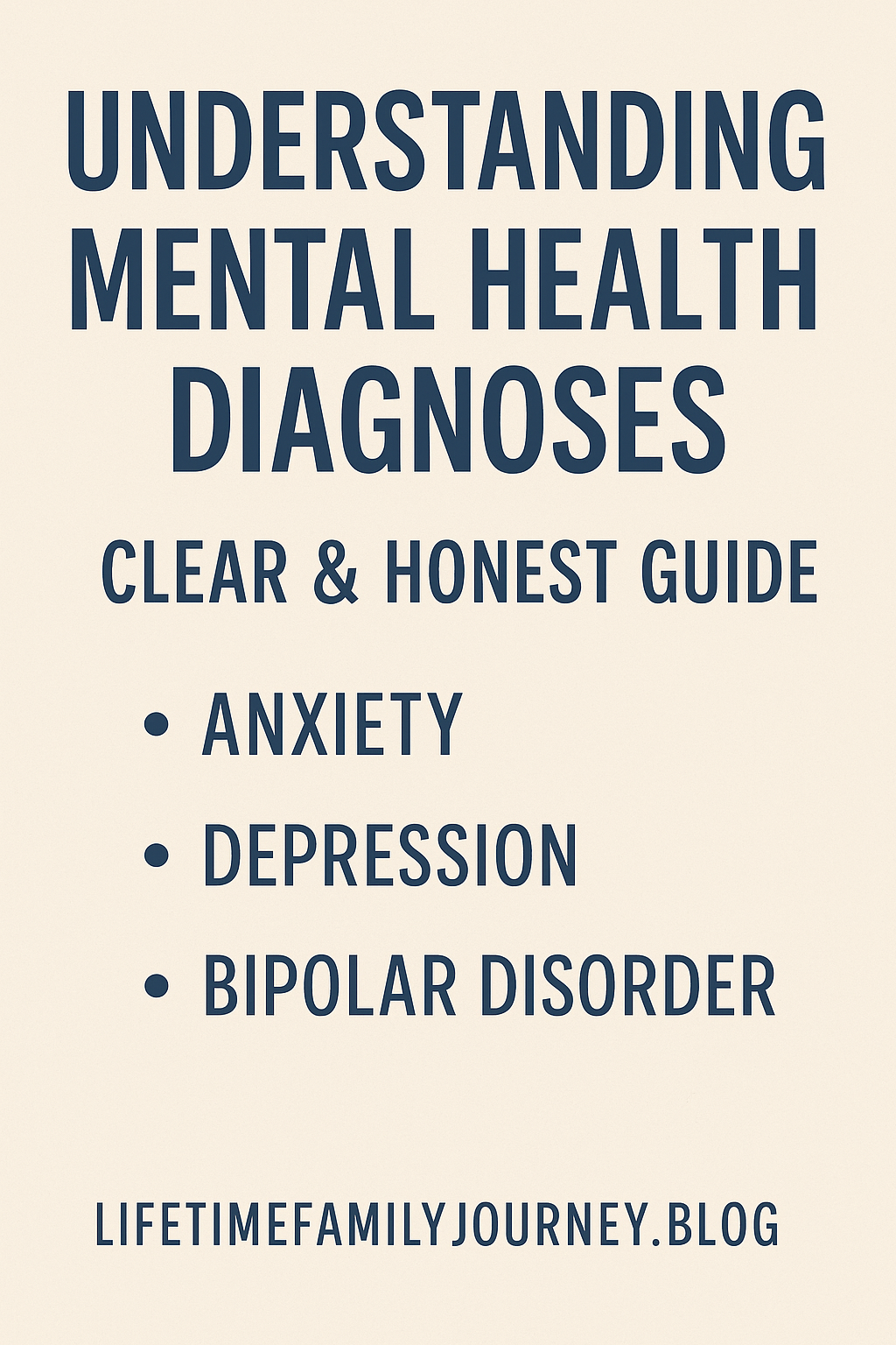 Understanding Mental Health Diagnoses: Clear & Honest Guide – LifetimeFamilyJourney.blog